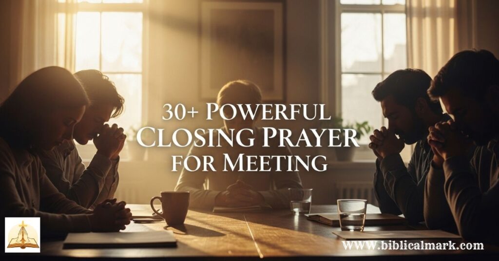 30+ Powerful Closing Prayer for Meeting