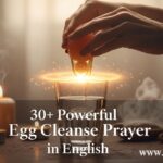 30+ Powerful Egg Cleanse Prayer in English