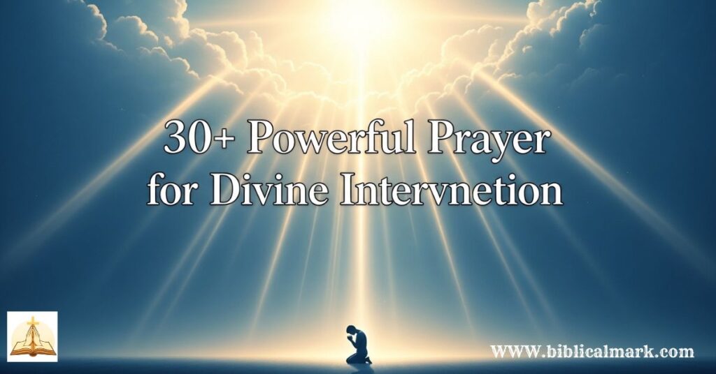 30+ Powerful Prayer for Divine Intervention
