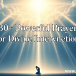 30+ Powerful Prayer for Divine Intervention