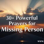 30+ Powerful Prayer for Missing Person