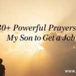 30+ Powerful Prayer for My Son to Get a Job