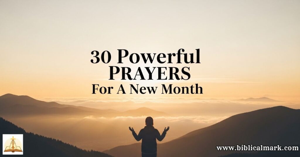 30 Powerful Prayers For A New Month