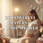 30 Powerful Prayers For Baby Shower