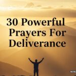 30 Powerful Prayers For Deliverance