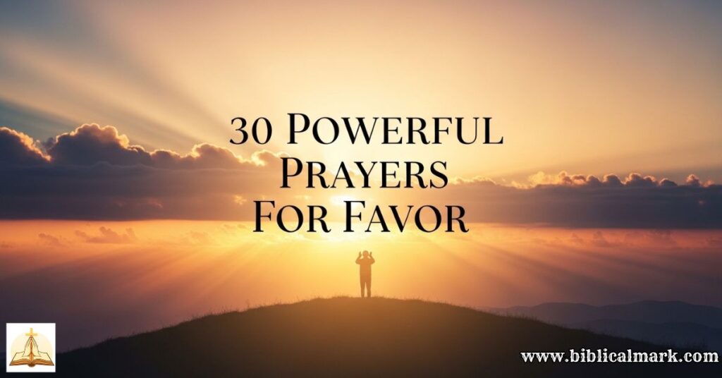 30 Powerful Prayers For Favor