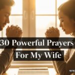 30 Powerful Prayers For My Wife