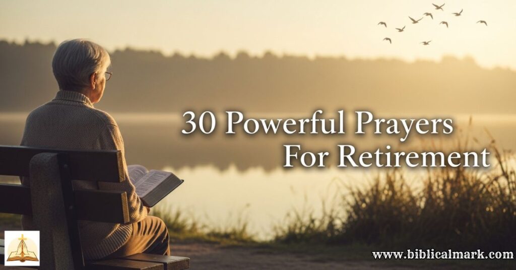 30 Powerful Prayers For Retirement