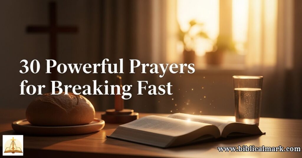 30 Powerful Prayers for Breaking Fast