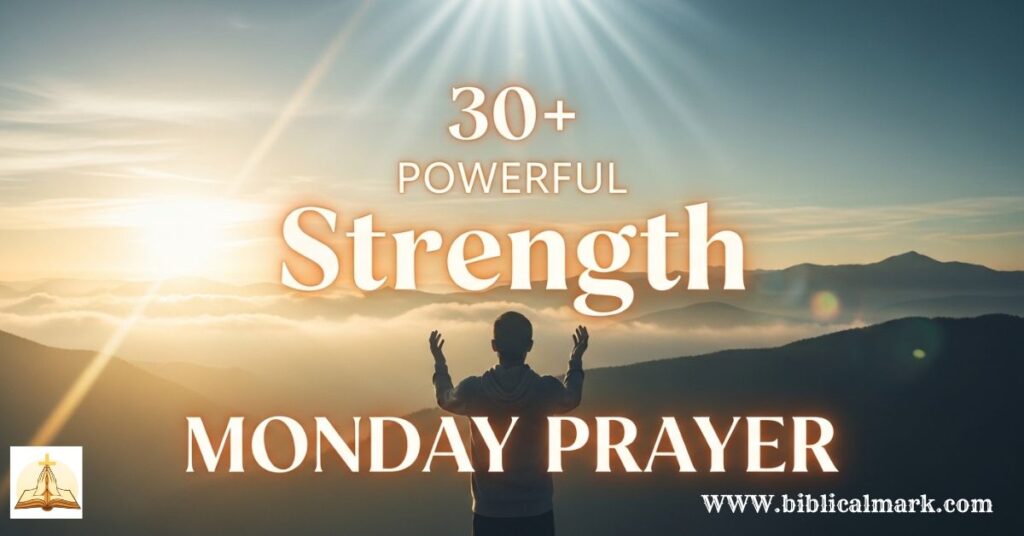 30+ Powerful Strength Monday Prayer