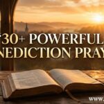30+ Powerful Benediction Prayer