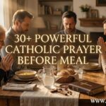 30+ Powerful Catholic Prayer Before Meal