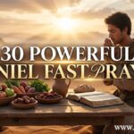 30 Powerful Daniel Fast Prayer