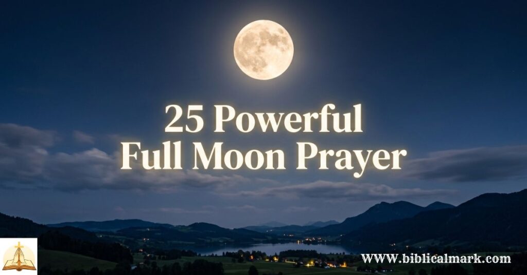 30 Powerful Full Moon Prayer