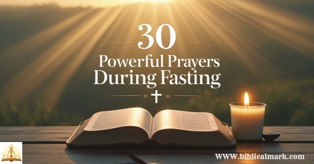 30 Powerful Prayers During Fasting