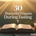 30 Powerful Prayers During Fasting