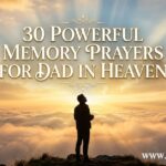30 Powerful Memory Prayer for Dad in Heaven
