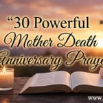 30 Powerful Mother Death Anniversary Prayer
