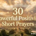 30 Powerful Positivity Short Prayers