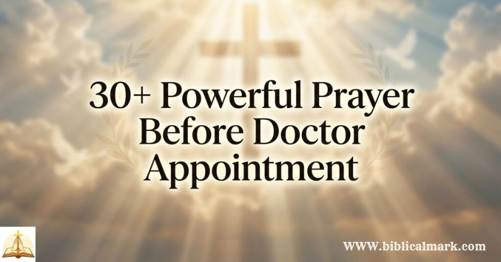 30+ Powerful Prayer Before Doctor Appointment