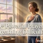 30+ Powerful Prayer for Breathing Difficulties
