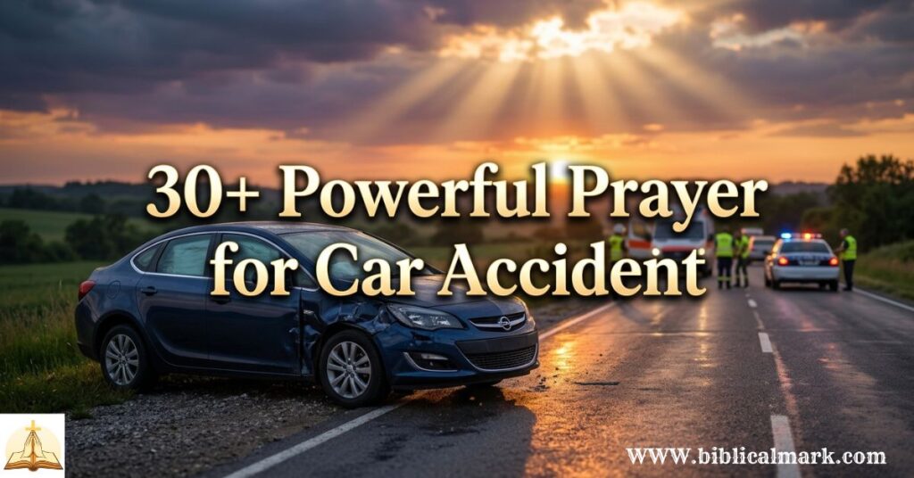 30+ Powerful Prayer for Car Accident