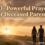 30+ Powerful Prayer for Deceased Parents