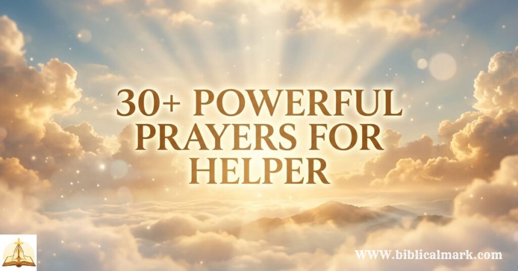 30+ Powerful Prayer for Helper