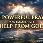 30+ Powerful Prayer for Immediate Help From God