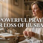 30 Powerful Prayer for Loss of Husband