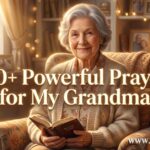 30+ Powerful Prayer for My Grandma