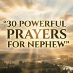 30 Powerful Prayer for Nephew