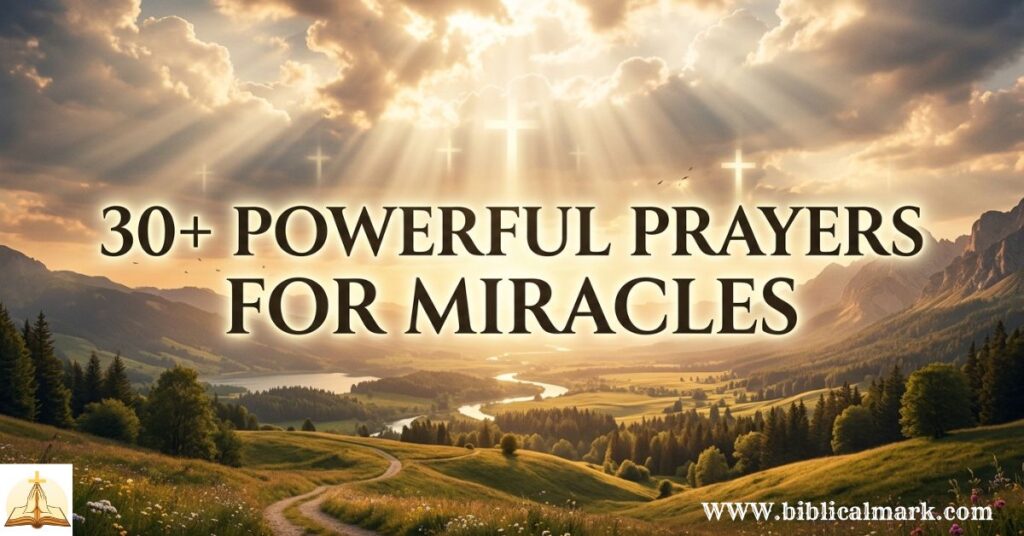 30+ Powerful Prayers for Miracles