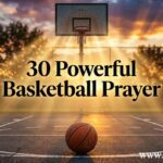 30 Powerful Basketball Prayer
