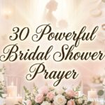 30 Powerful Bridal Shower Prayer