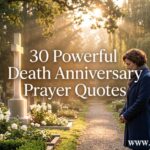 30 Powerful Death Anniversary Prayer Quotes