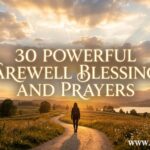 30 Powerful Farewell Blessings and Prayers
