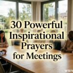 30 Powerful Inspirational Prayers for Meetings