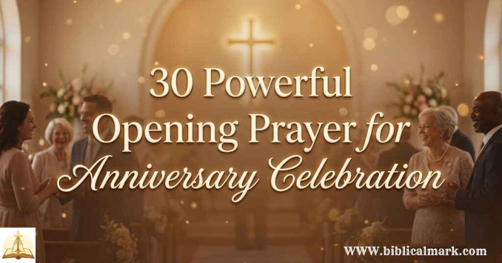 30 Powerful Opening Prayer for Anniversary Celebration