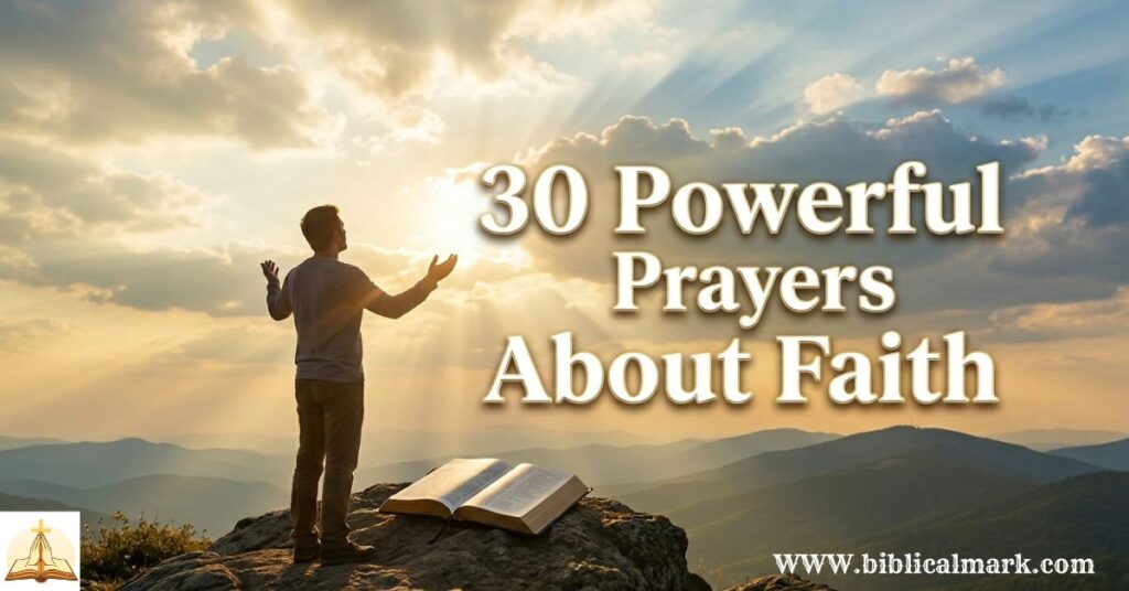 30 Powerful Prayer About Faith