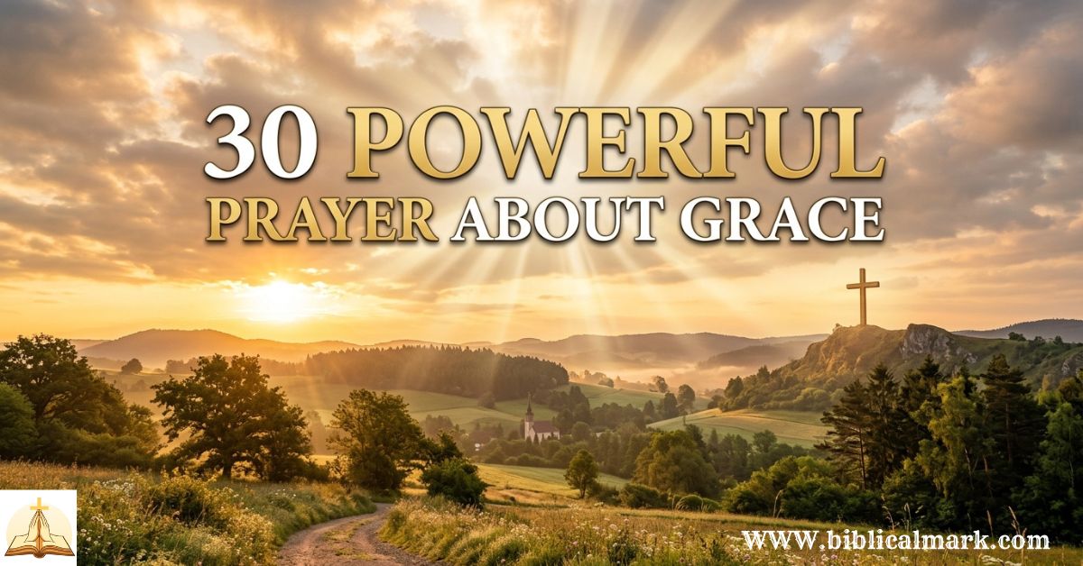 30 Powerful Prayer About Grace