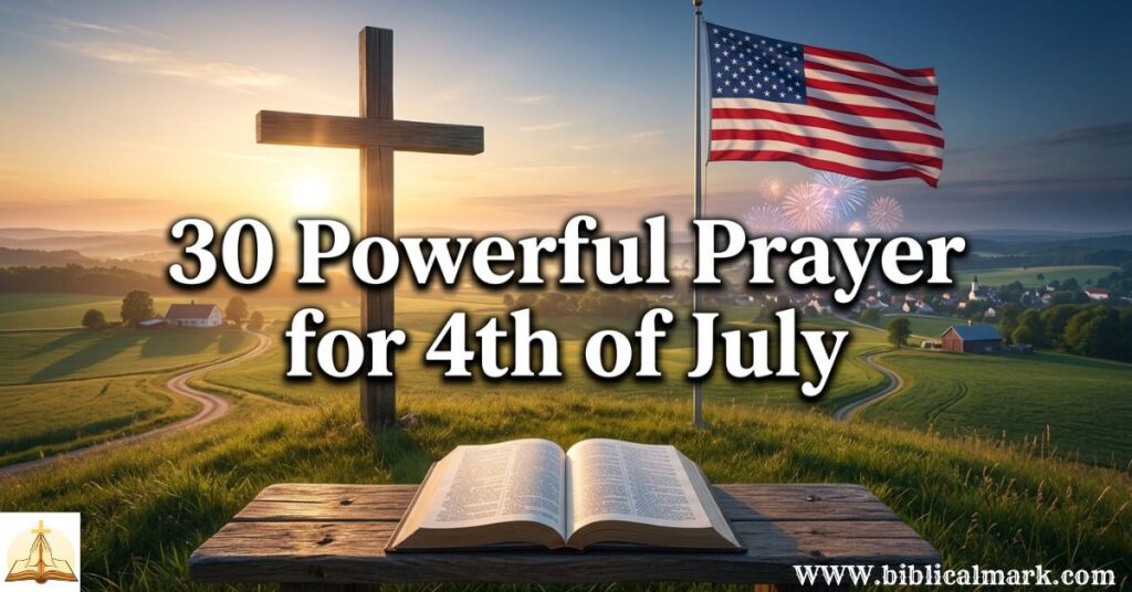 30 Powerful Prayer for 4th of July