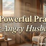 30 Powerful Prayer for Angry Husband