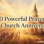 30 Powerful Prayer for Church Anniversary