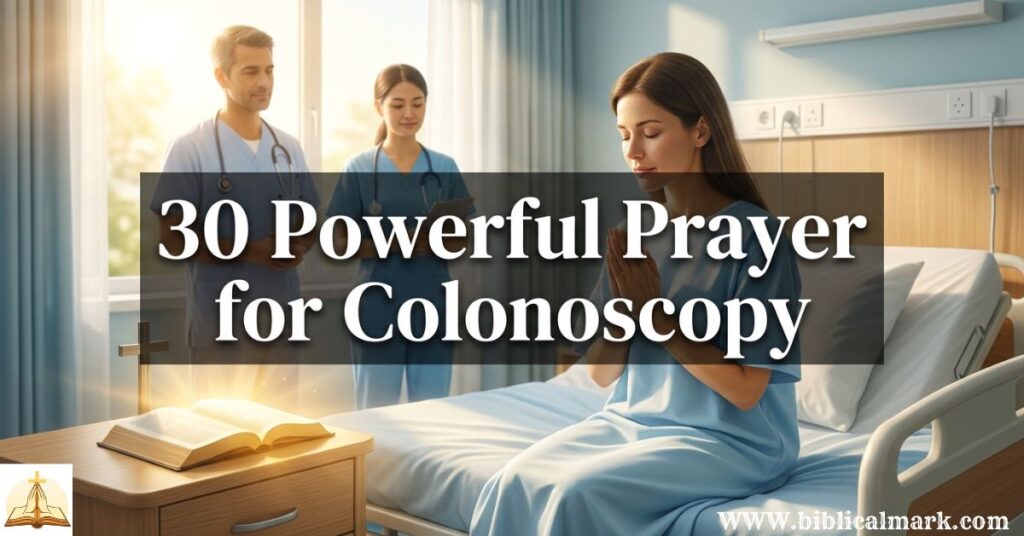 30 Powerful Prayer for Colonoscopy