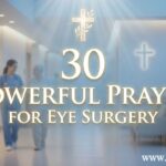 30 Powerful Prayer for Eye Surgery