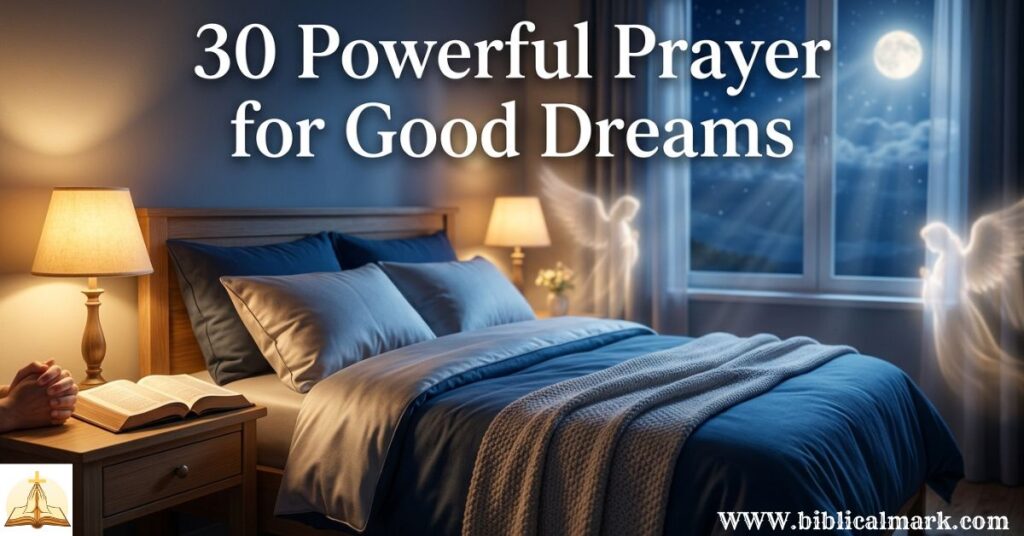 30 Powerful Prayer for Good Dreams