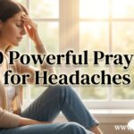 30 Powerful Prayer for Headaches
