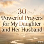 30 Powerful Prayer for My Daughter and Her Husband