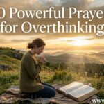 30 Powerful Prayer for Overthinking